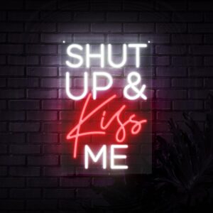 shut up and kiss me neon lights signs